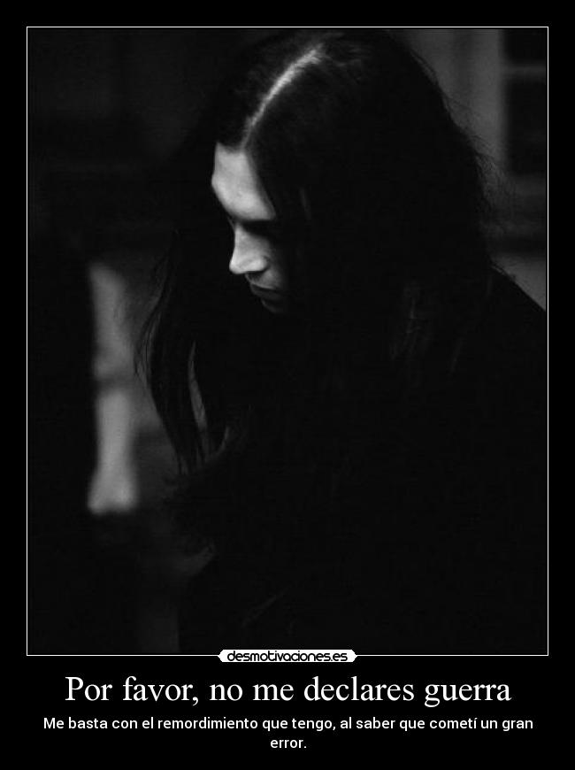 Por favor, no me declares guerra -