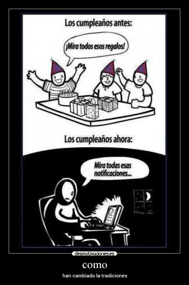 como - han cambiado la tradiciones