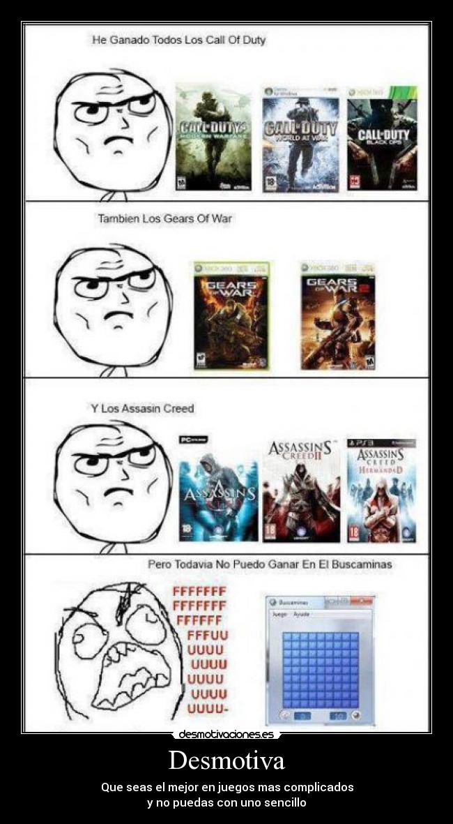 Desmotiva - Que seas el mejor en juegos mas complicados
y no puedas con uno sencillo