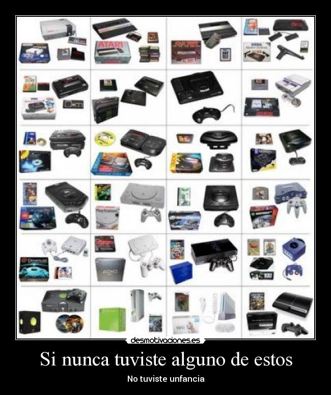 Si nunca tuviste alguno de estos - No tuviste unfancia