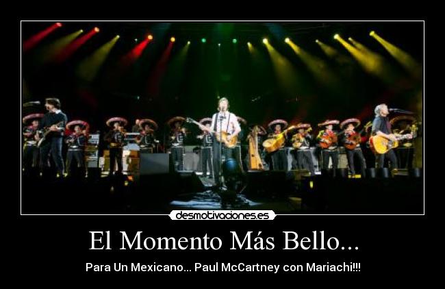 El Momento Más Bello... - Para Un Mexicano... Paul McCartney con Mariachi!!!