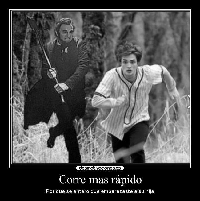 Corre mas rápido - Por que se entero que embarazaste a su hija