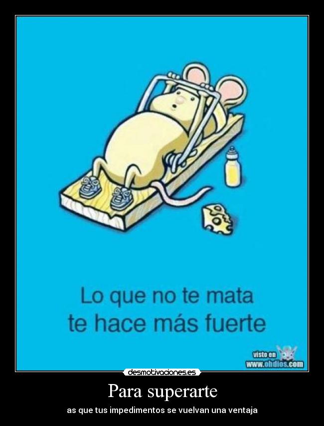 Para superarte - as que tus impedimentos se vuelvan una ventaja