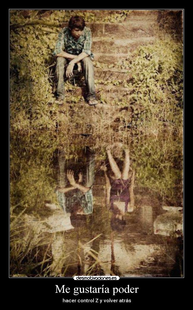 Me gustaría poder - hacer control Z y volver atrás