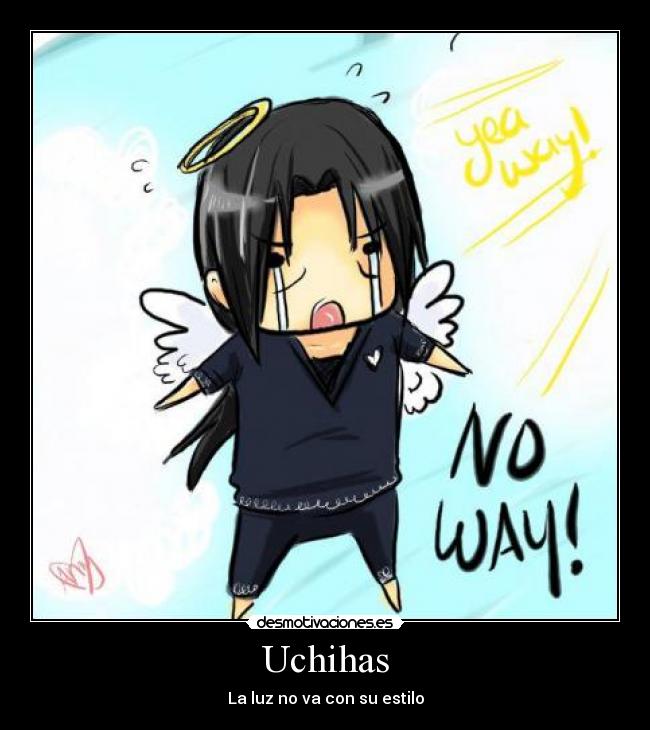 Uchihas - La luz no va con su estilo