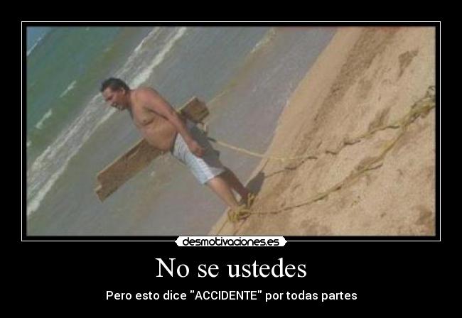 No se ustedes - Pero esto dice ACCIDENTE por todas partes