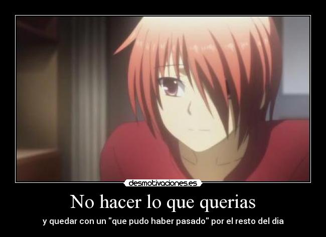 No hacer lo que querias -
