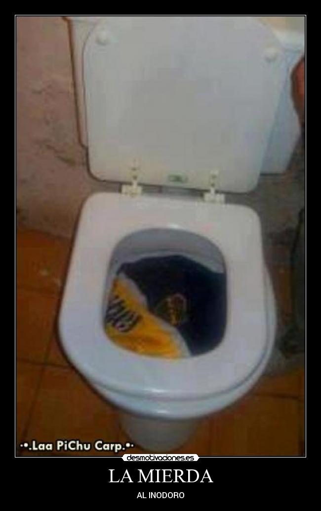 LA MIERDA - AL INODORO