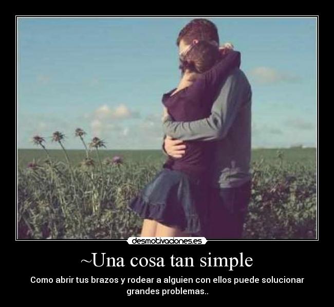 ~Una cosa tan simple -