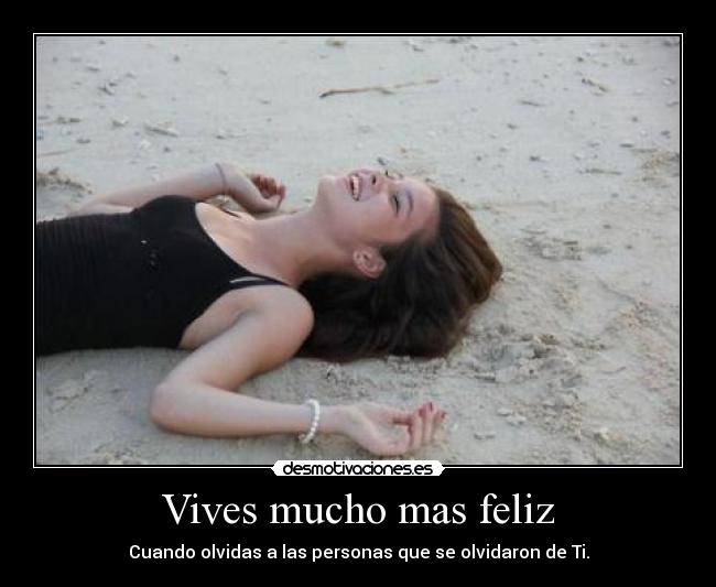 Vives mucho mas feliz - 