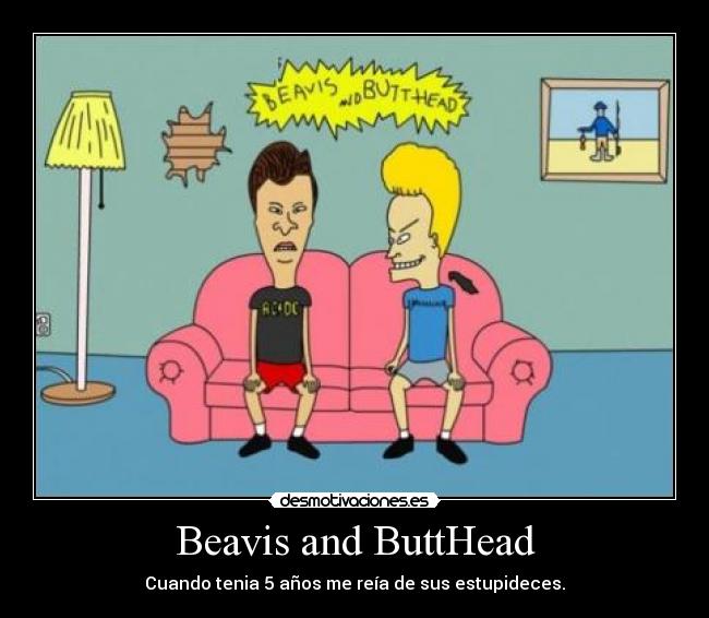 Beavis and ButtHead -
