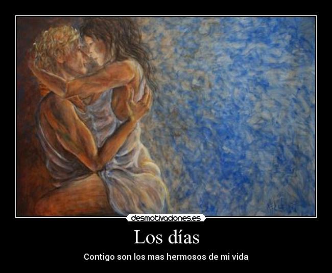 Los días - Contigo son los mas hermosos de mi vida