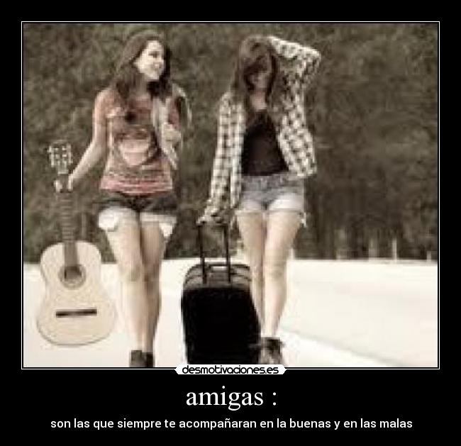 amigas : -