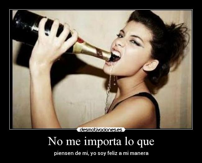 No me importa lo que -
