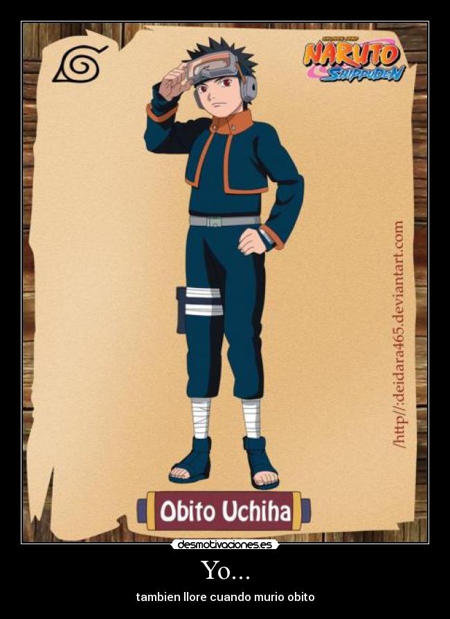 Yo... - tambien llore cuando murio obito