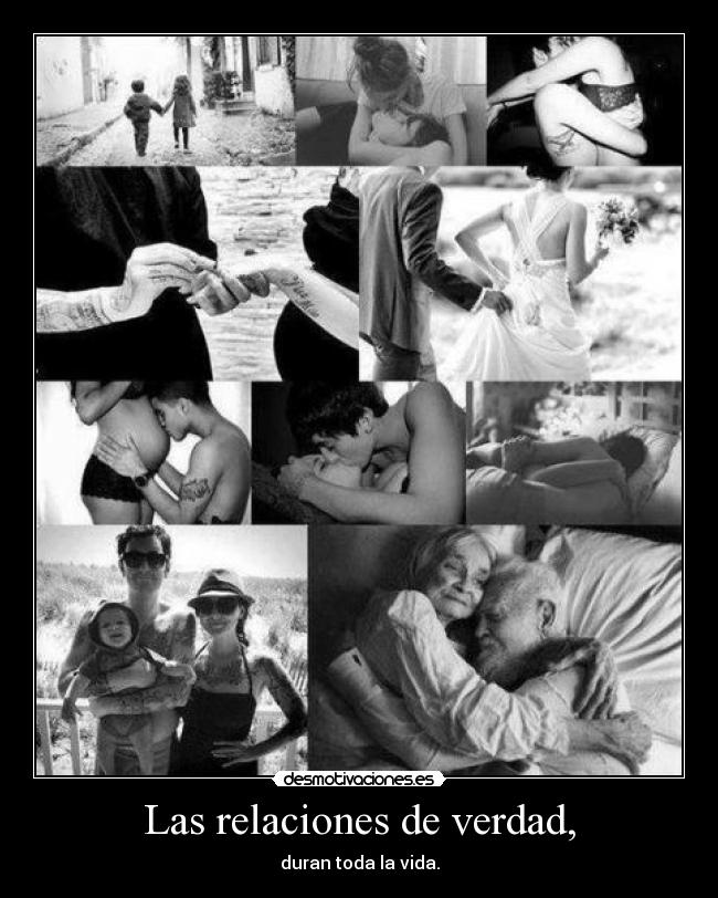 Las relaciones de verdad, -