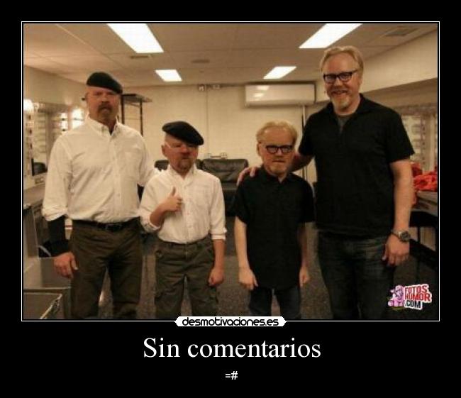 Sin comentarios - =#