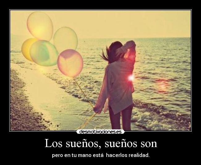 Los sueños, sueños son -