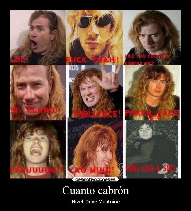Cuanto cabrón - Nivel: Dave Mustaine