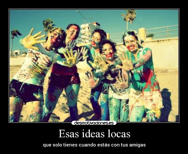 Esas ideas locas - 