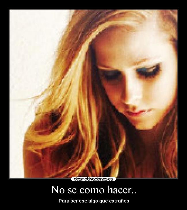 No se como hacer.. -