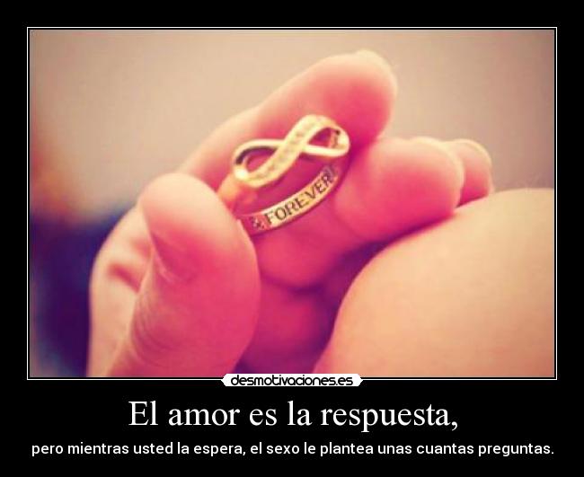 El amor es la respuesta, -