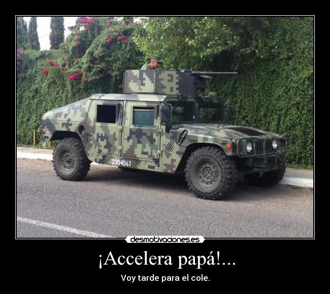 ¡Accelera papá!... -