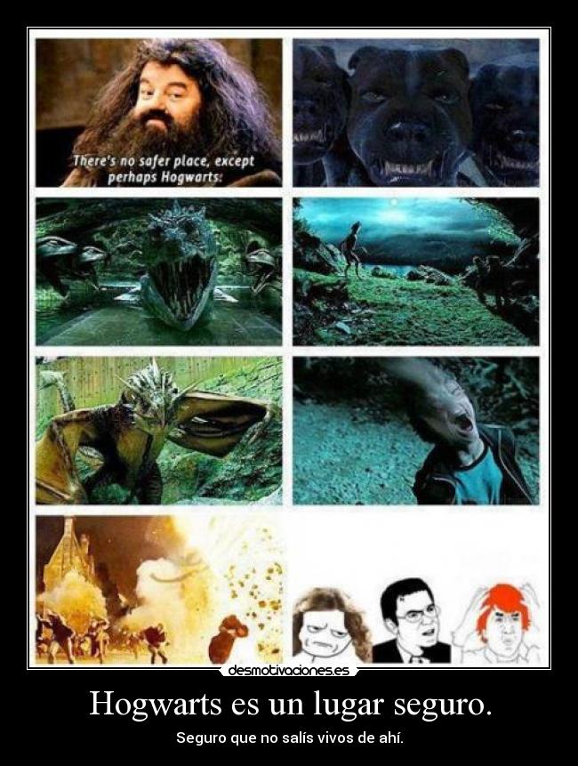 Hogwarts es un lugar seguro. -