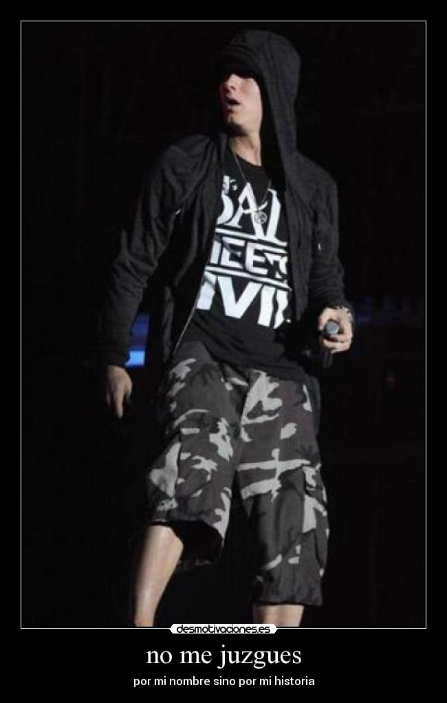 no me juzgues - por mi nombre sino por mi historia