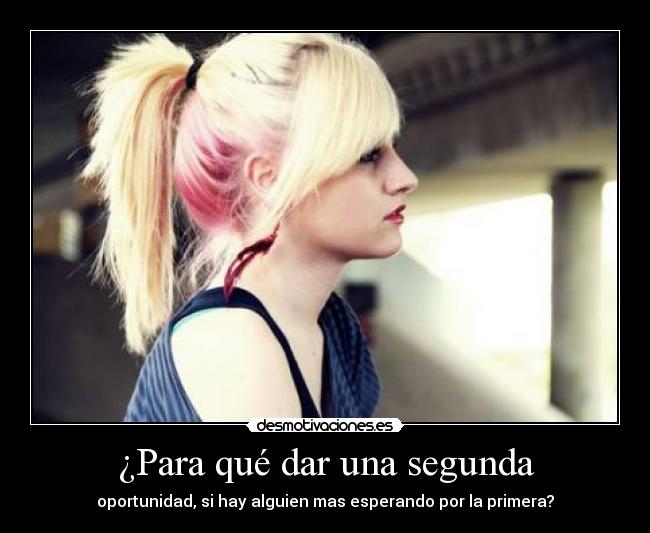 ¿Para qué dar una segunda -