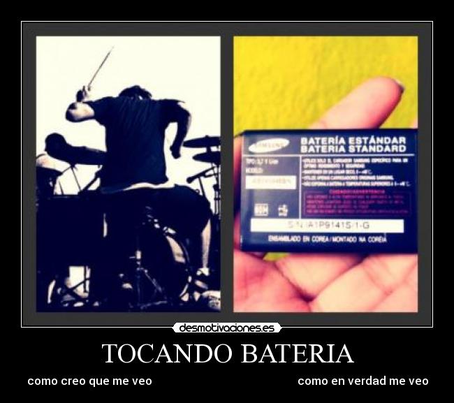 TOCANDO BATERIA - como creo que me veo como en verdad me veo