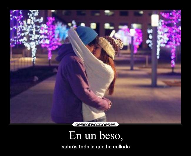 En un beso, - 