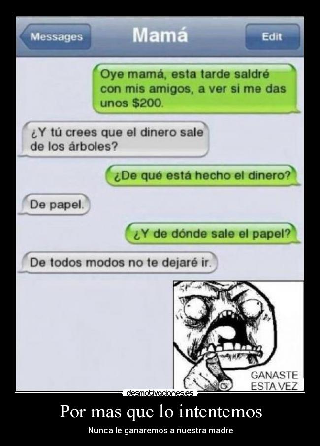 Por mas que lo intentemos - Nunca le ganaremos a nuestra madre