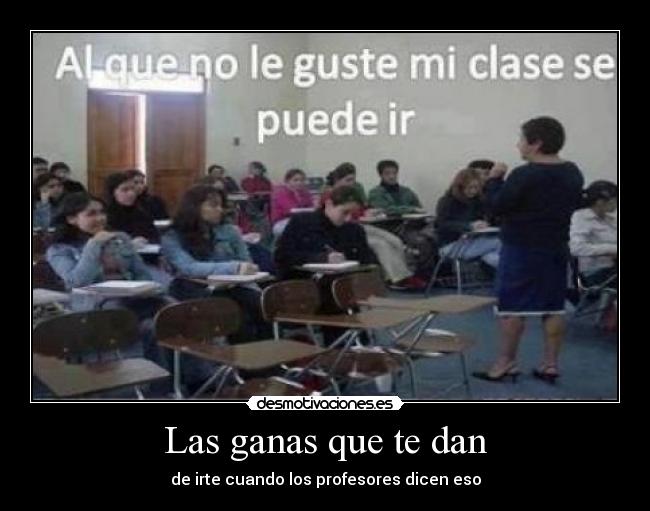 Las ganas que te dan -