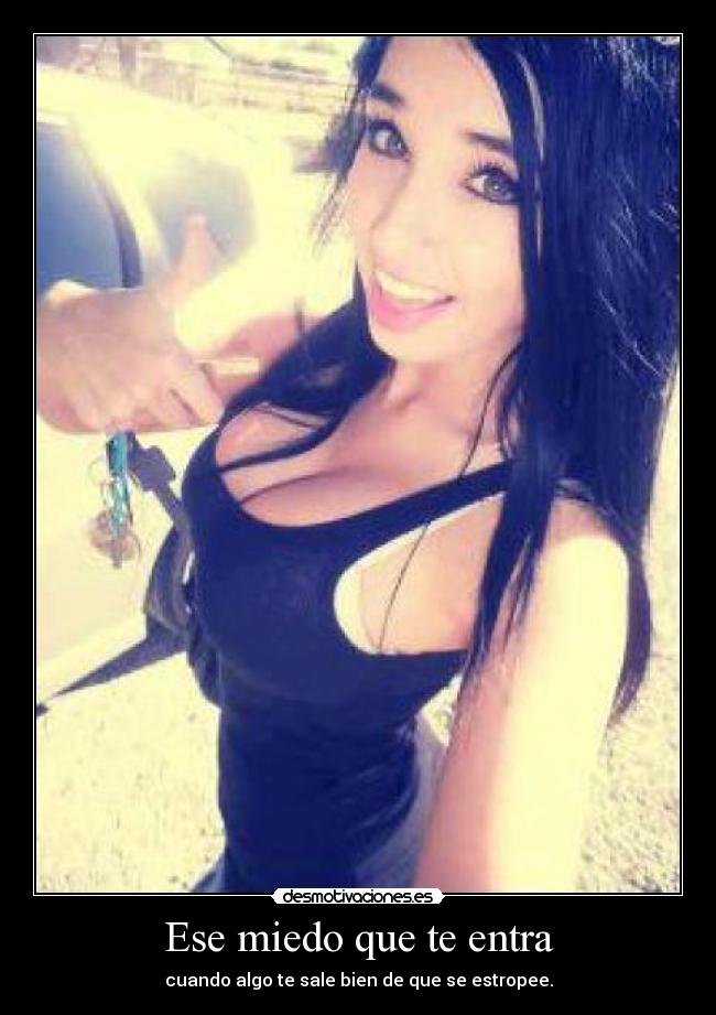 Ese miedo que te entra - 