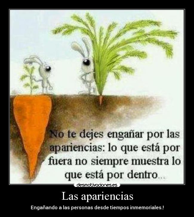 Las apariencias - Engañando a las personas desde tiempos inmemoriales.!
