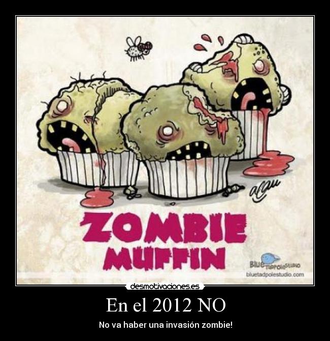 En el 2012 NO - No va haber una invasión zombie!