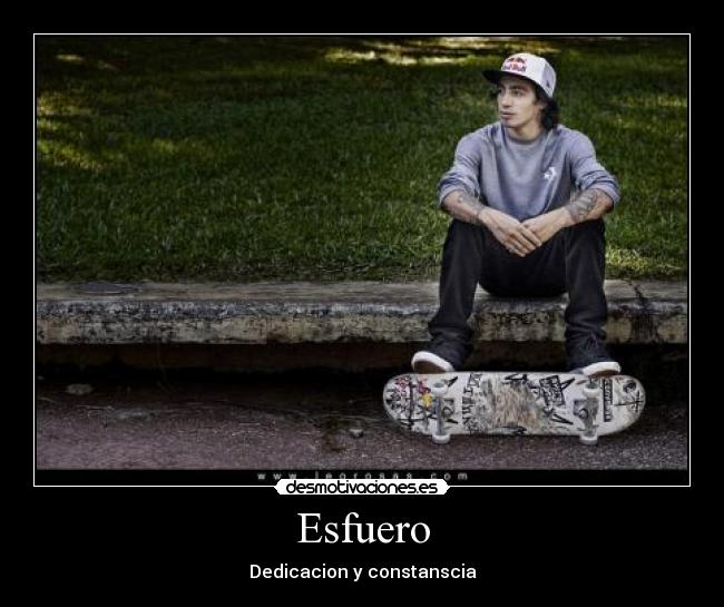 Esfuero - Dedicacion y constanscia