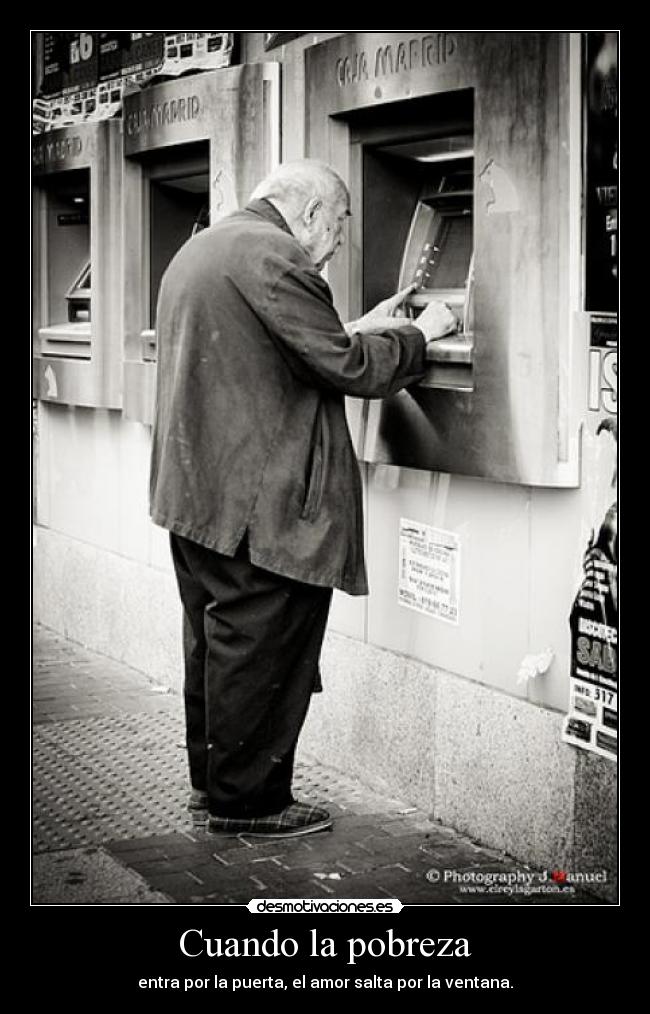 Cuando la pobreza - entra por la puerta, el amor salta por la ventana.