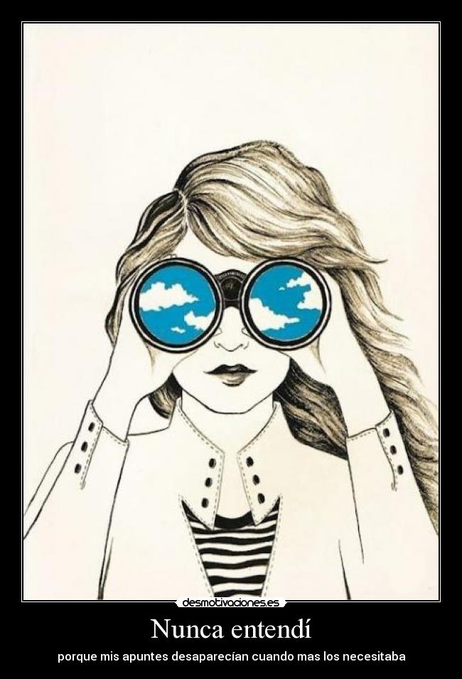 Nunca entendí - porque mis apuntes desaparecían cuando mas los necesitaba