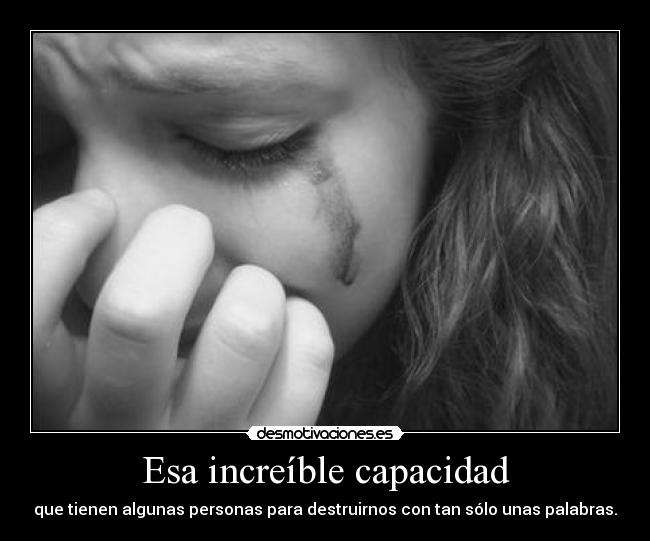 Esa increíble capacidad -