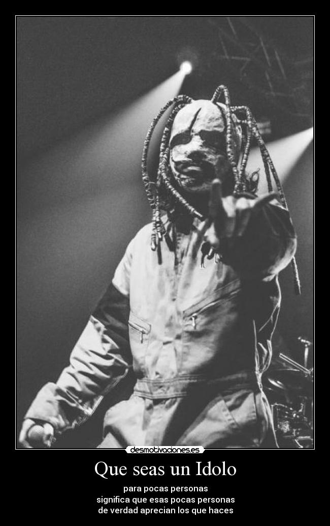 Que seas un Idolo -