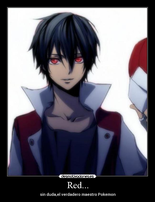 Red... - sin duda,el verdadero maestro Pokemon