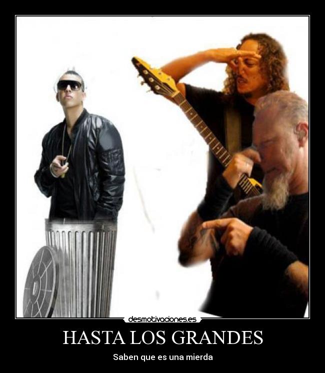 HASTA LOS GRANDES - Saben que es una mierda