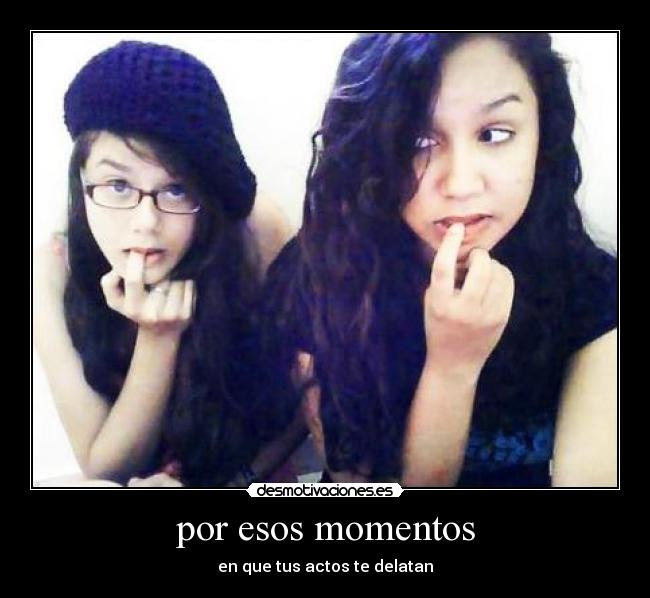 por esos momentos - 