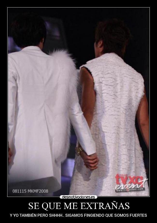 SE QUE ME EXTRAÑAS - Y YO TAMBIÉN PERO SHHHH.. SIGAMOS FINGIENDO QUE SOMOS FUERTES