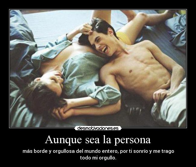 Aunque sea la persona - 