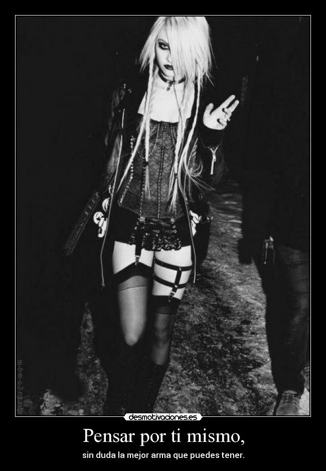 Pensar por ti mismo, - sin duda la mejor arma que puedes tener.