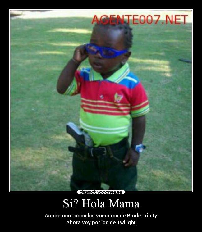 Si? Hola Mama - 