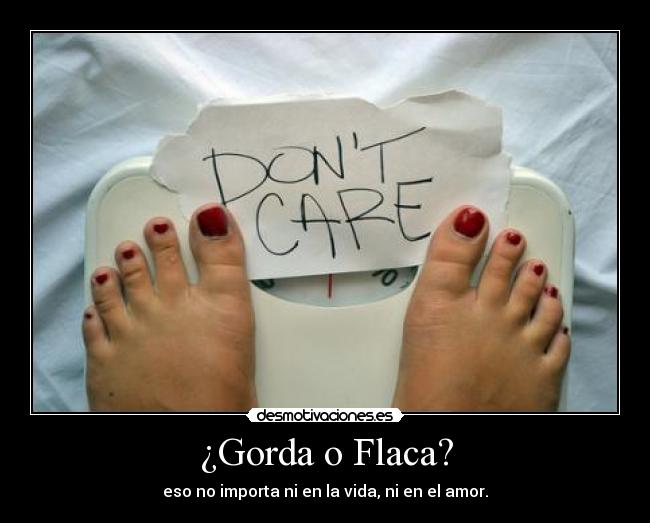 ¿Gorda o Flaca? - 